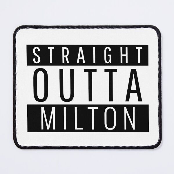 Item preview, Straight Outta Milton  designed and sold by Teelogic.