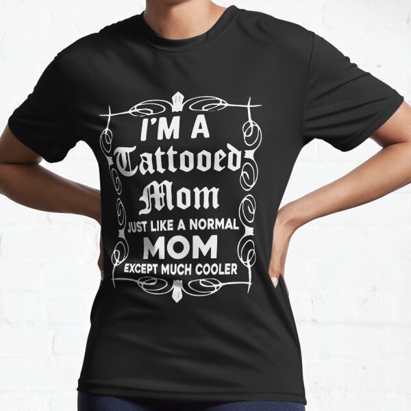 Amazoncom Womens Tattoo Shirt Women Tattooed Mom Shirt Mothers Day Gift   Clothing Shoes  Jewelry