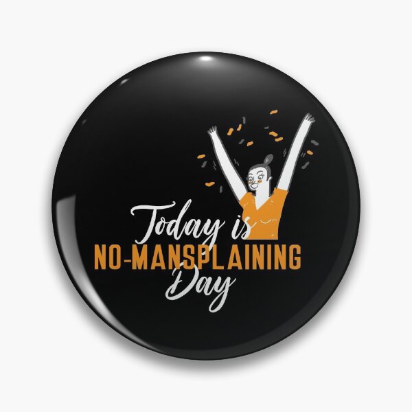 Item preview, No mansplaining day!  designed and sold by TheHappyDoe.