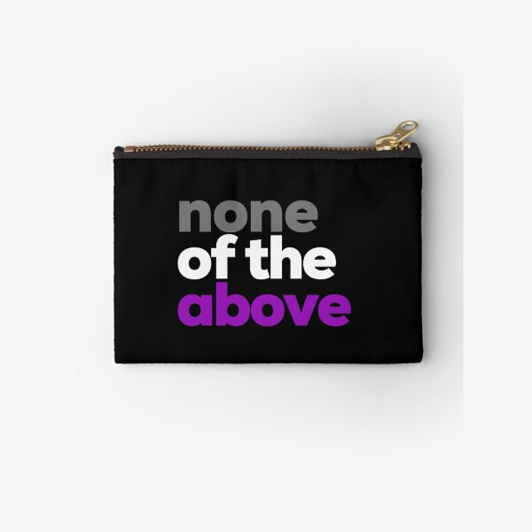 Item preview, None Of The Above. Asexual Pride designed and sold by Subtle Pride Shop.