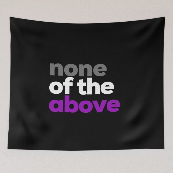 Item preview, None Of The Above. Asexual Pride designed and sold by Subtle Pride Shop.