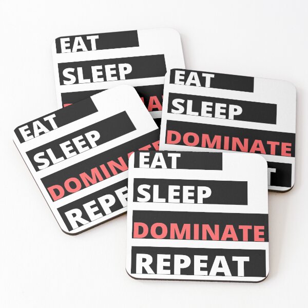 Item preview, EAT SLEEP DOMINATE REPEAT designed and sold by Tulips2.