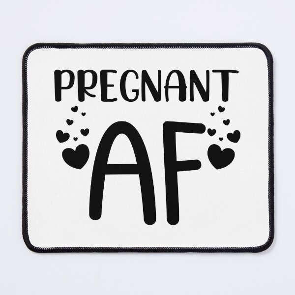 Item preview, Pregnant AF. Funny Pregnancy Design For Mama To Be designed and sold by That Cheeky Tee.