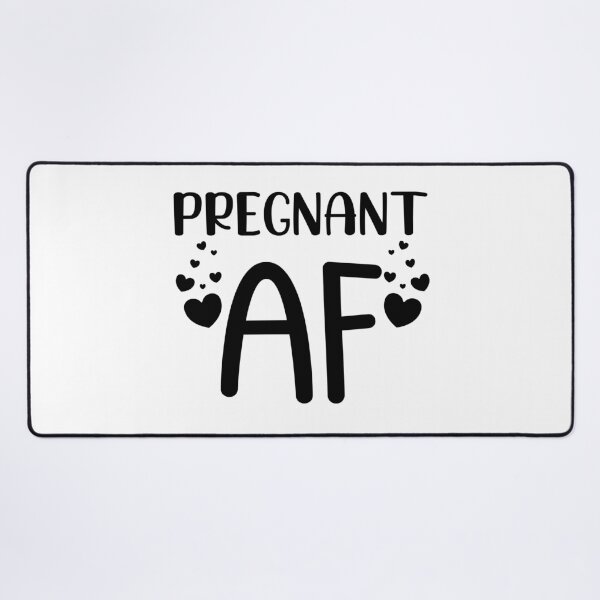 Item preview, Pregnant AF. Funny Pregnancy Design For Mama To Be designed and sold by That Cheeky Tee.