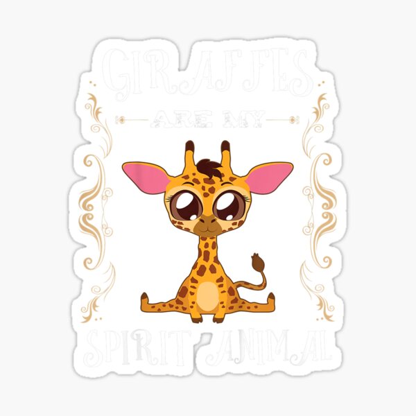 Giraffes Are My Spirit Animal Cute Baby Giraffe Women Men Sticker