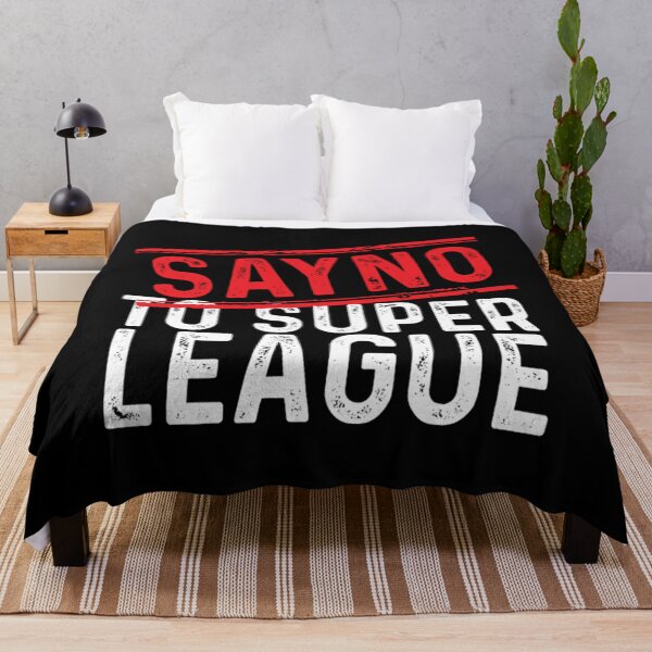 Item preview, Say No To Super League T-ShirtSay no to super league designed and sold by GieBroke.