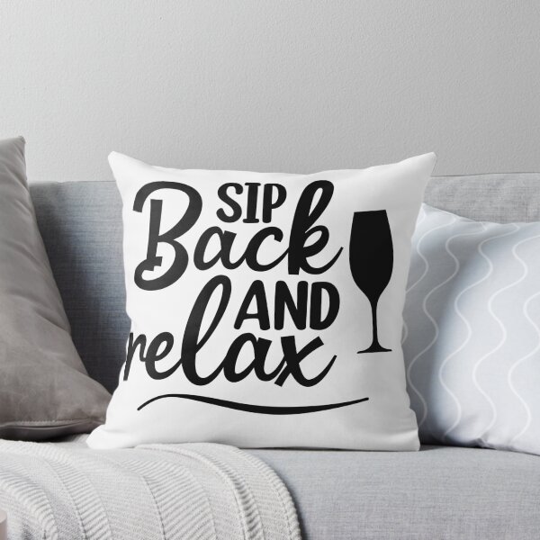 Item preview, Sip Back And Relax. Fun Wine Lover Design. designed and sold by That Cheeky Tee.