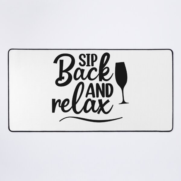 Item preview, Sip Back And Relax. Fun Wine Lover Design. designed and sold by That Cheeky Tee.