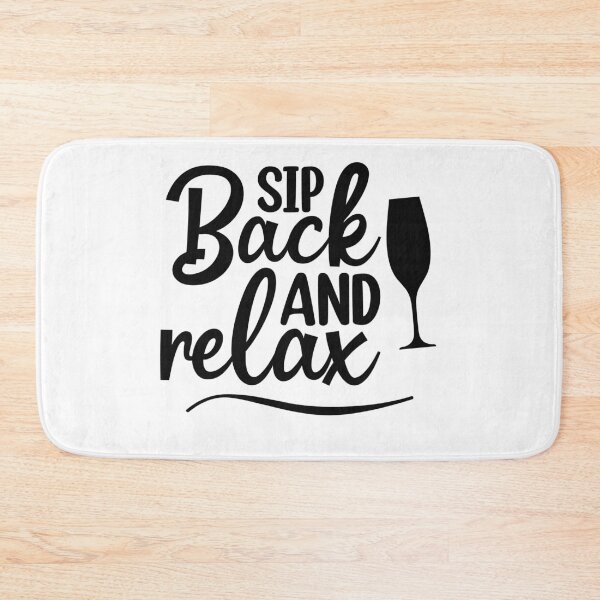 Item preview, Sip Back And Relax. Fun Wine Lover Design. designed and sold by That Cheeky Tee.