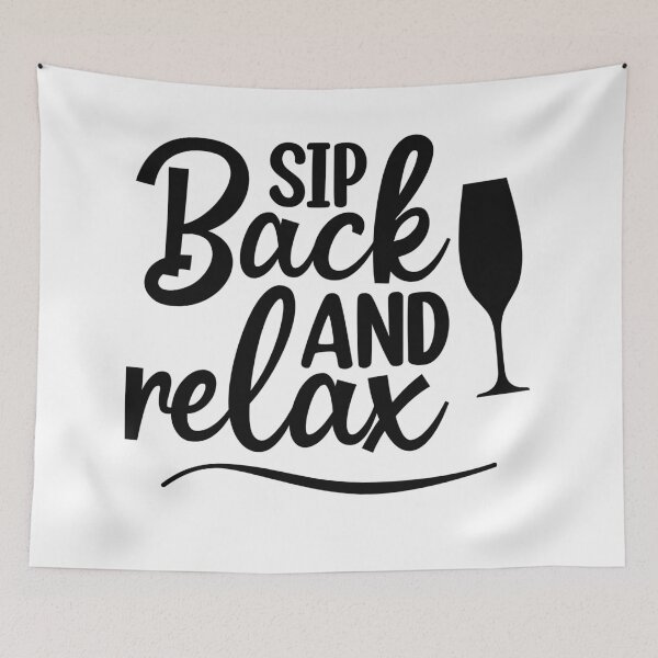 Item preview, Sip Back And Relax. Fun Wine Lover Design. designed and sold by That Cheeky Tee.