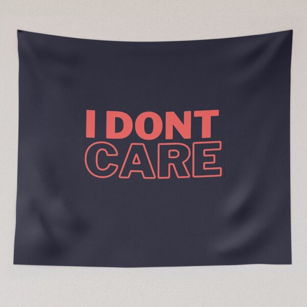 Item preview, I do not care designed and sold by meiyorrr.