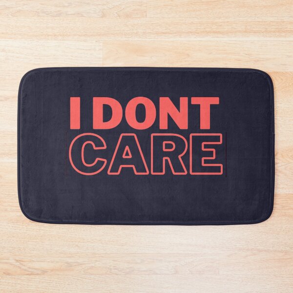 Item preview, I do not care designed and sold by meiyorrr.