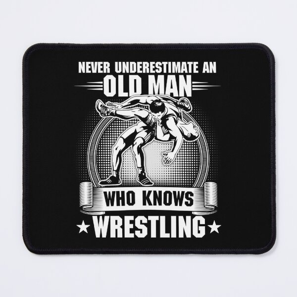 Item preview, Never Underestimate An Old Man Who Knows Wrestling designed and sold by YimHrishi.