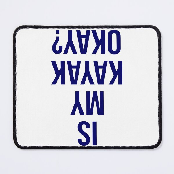 Item preview, Is my Kayak OK? - Blue designed and sold by Taz-Clothing.
