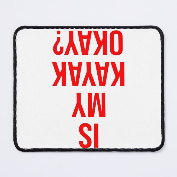 Item preview, Is my Kayak OK? - Red designed and sold by Taz-Clothing.