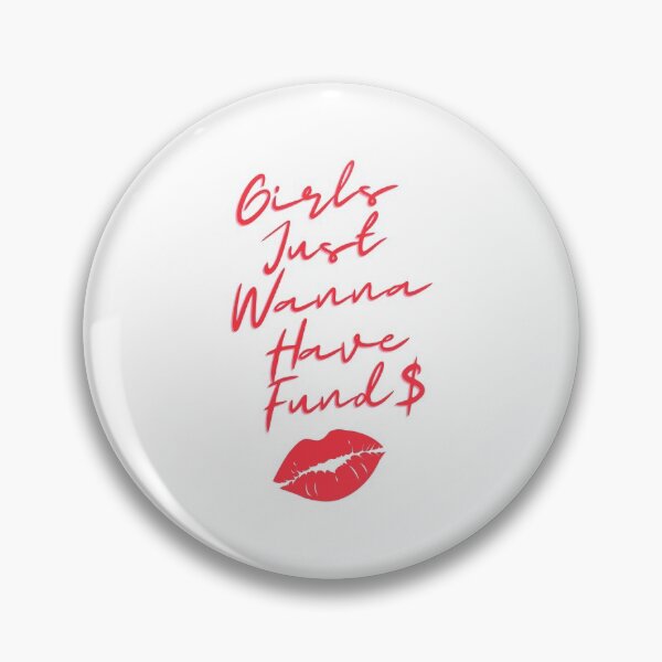 Item preview, Girls Just Wanna Have Funds designed and sold by teez4dayz.