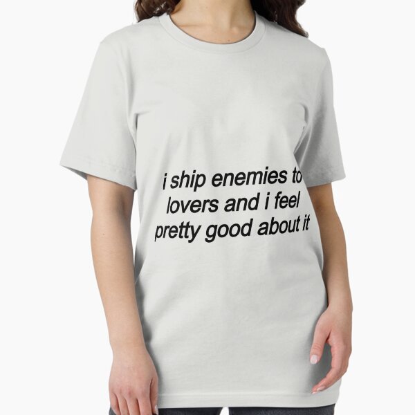Item preview, I Ship Enemies to Lovers designed and sold by MatdoxWalker.