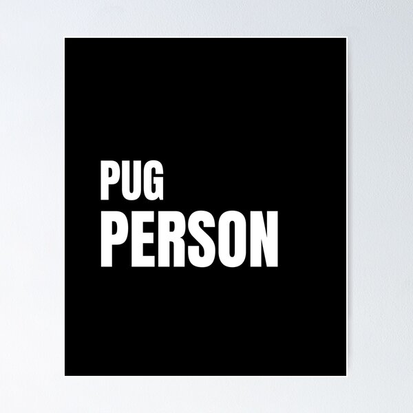 Item preview, Pug Person -Text Design in White designed and sold by katiekendall.