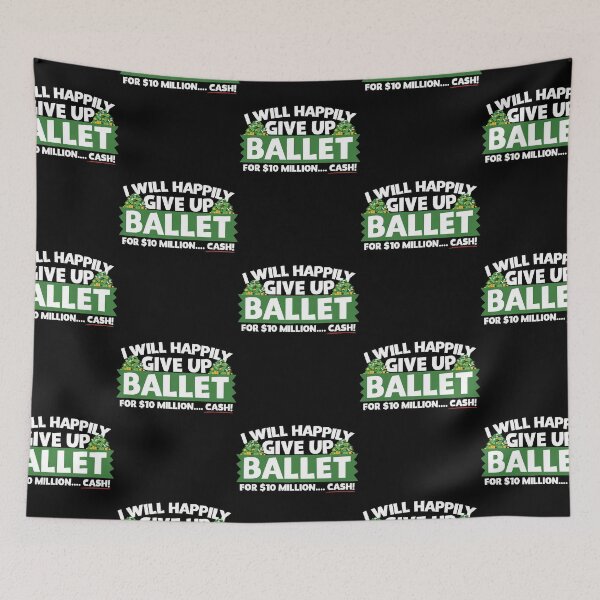 Item preview, I Will Happily Give Up Ballet  designed and sold by LiedAnes.