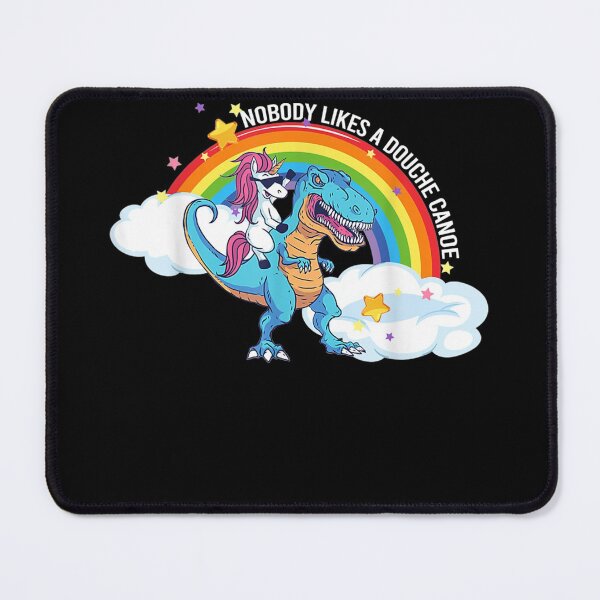 Item preview, Nobody Likes a Douche Canoe Rainbow unicorn riding dinosaur  designed and sold by RogerGift.