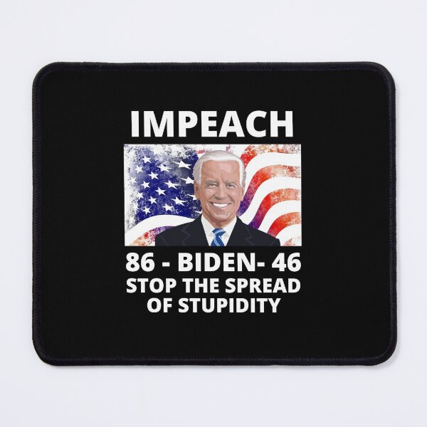 Item preview, Impeach Joe Biden Stop The Spread of Stupidity designed and sold by RGRamsey.