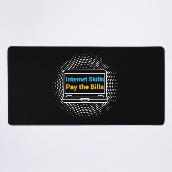 Item preview, Internet Skills Pay the Bills designed and sold by mrhighsky.