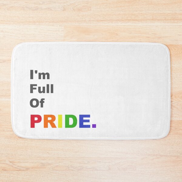 Item preview, I'm Full Of Pride designed and sold by TheScraggyBeard.