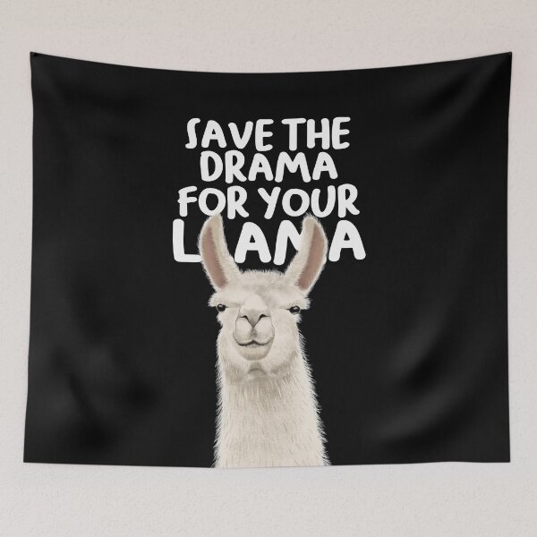 Item preview, Save The Drama For Your Llama designed and sold by Luan Huynh.