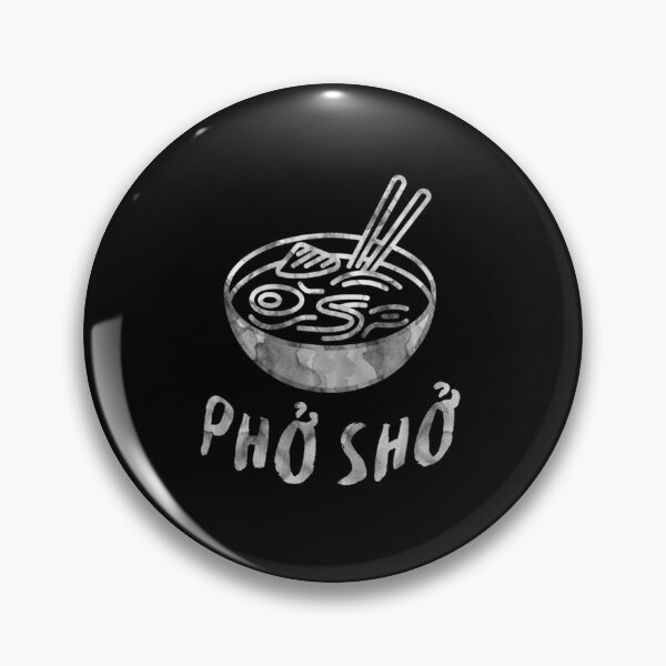 Item preview, For Sure Pho Sho Shirt Vietnamese Asian Food designed and sold by Louise817.