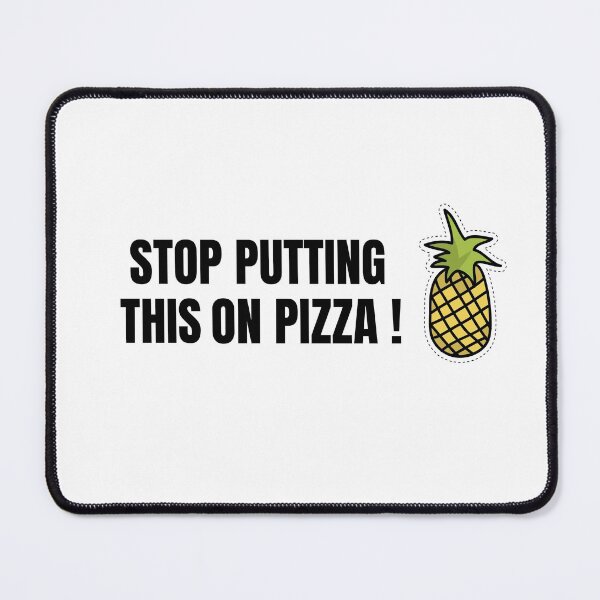 Item preview, Stop putting this on pizza! designed and sold by prestige dn.