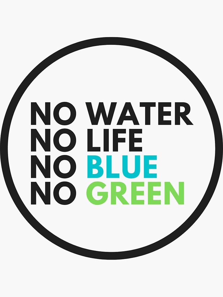 "No water no life no blue no green on white" Sticker for Sale by divephuket Redbubble