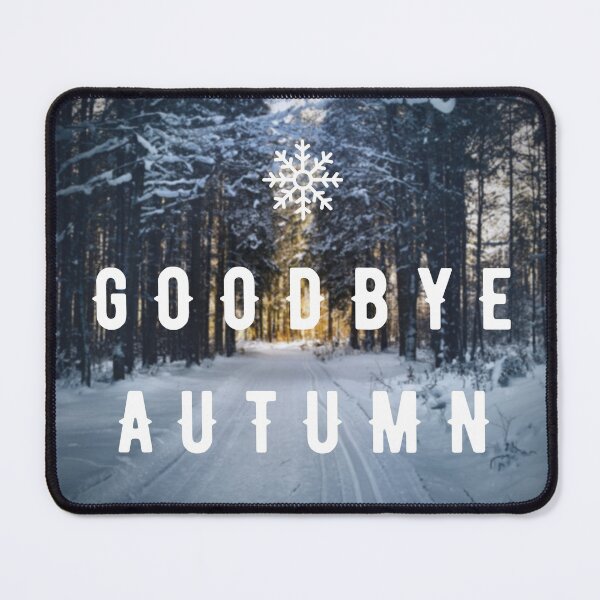 Item preview, Goodbye Autumn, Hello Winter designed and sold by Colorful Misfits.