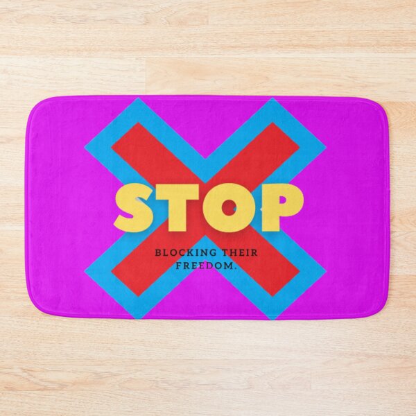 Item preview, Stop blocking their freedom. designed and sold by thundercandy.