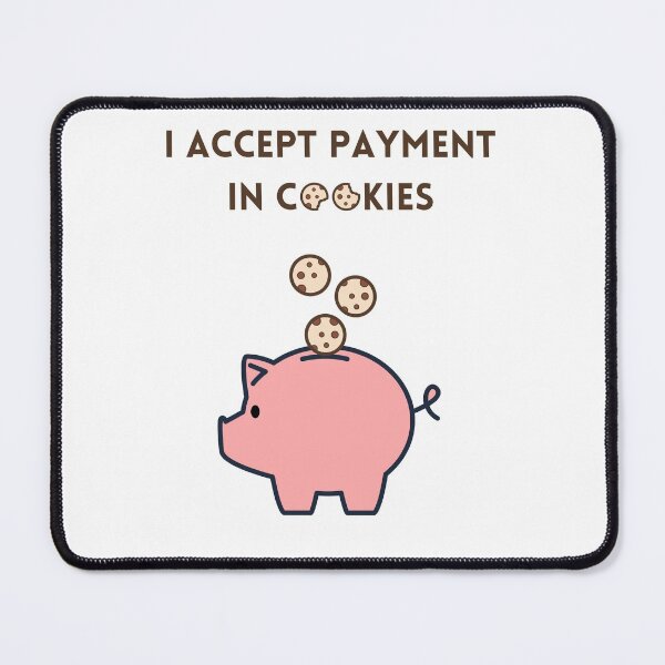 Item preview, I Accept Payment in Cookies designed and sold by Colorful Misfits.