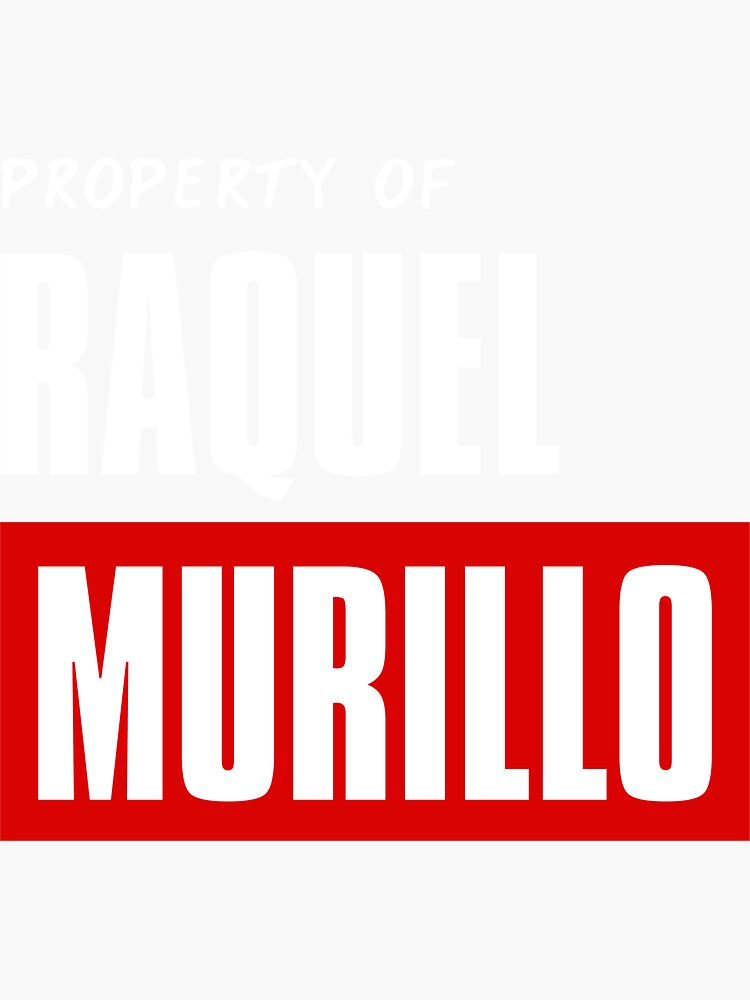 "Property of Raquel Murillo" Sticker for Sale by DittoObvs Redbubble