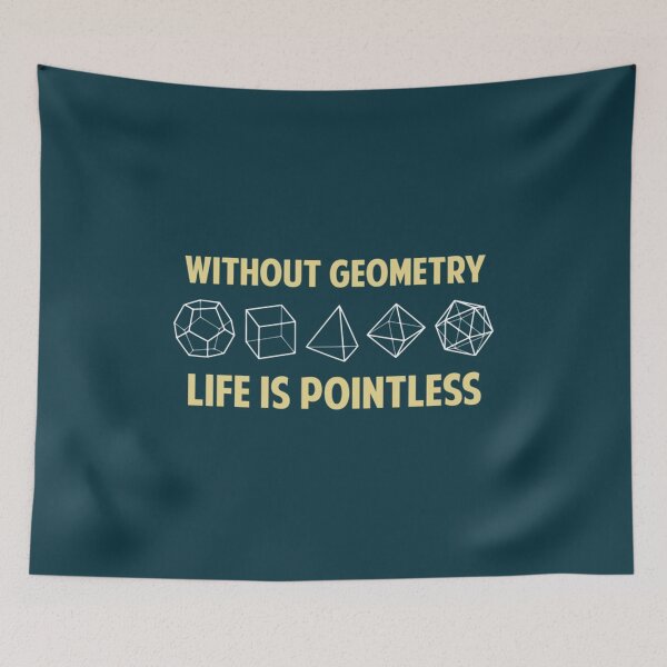Item preview, Without Geometry Life Is Pointless designed and sold by LukaMordic.