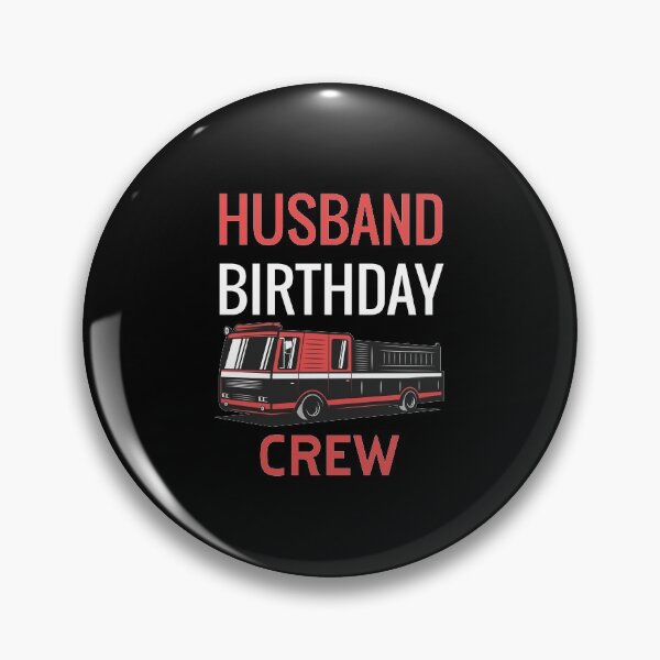 Item preview, Husband Birthday Crew Fire designed and sold by jozefds.