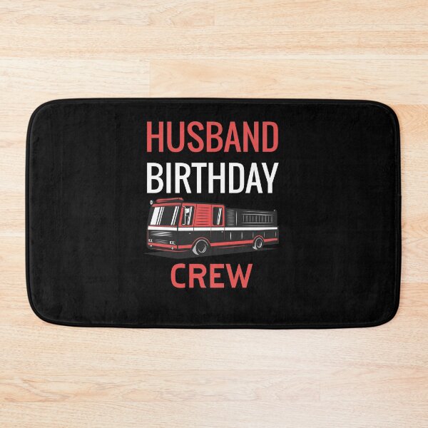Item preview, Husband Birthday Crew Fire designed and sold by jozefds.