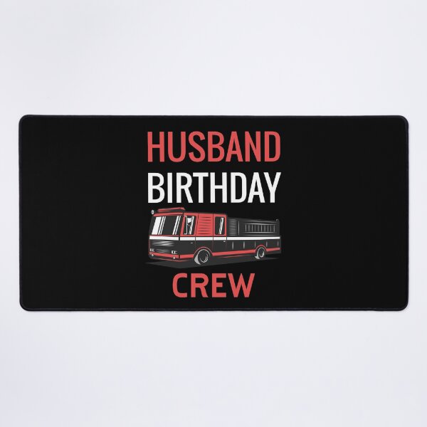 Item preview, Husband Birthday Crew Fire designed and sold by jozefds.
