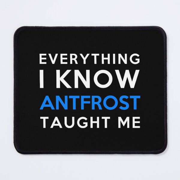 Item preview, Everything I know - Antfrost designed and sold by 2Girls1Shirt.