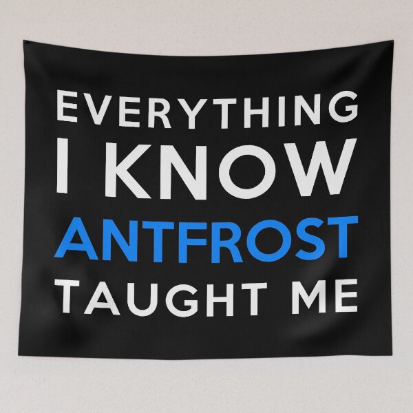 Item preview, Everything I know - Antfrost designed and sold by 2Girls1Shirt.
