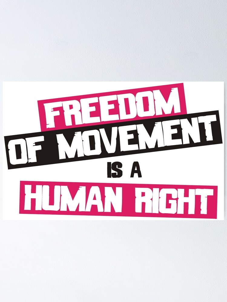 "Freedom of Movement is a Human Right" Poster for Sale by JezWeCan