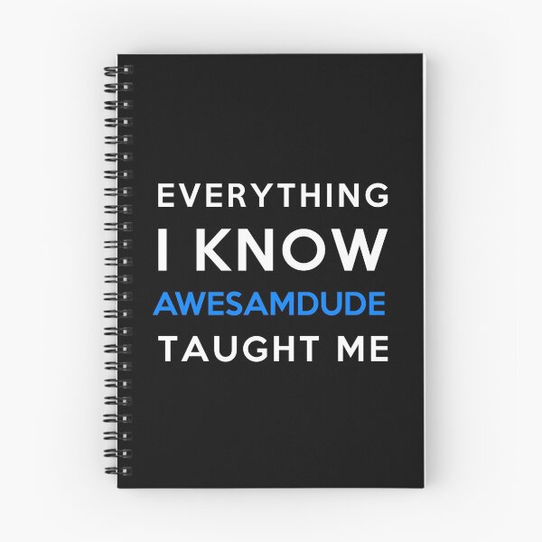 Item preview, Everything i know - Awesamdude designed and sold by 2Girls1Shirt.