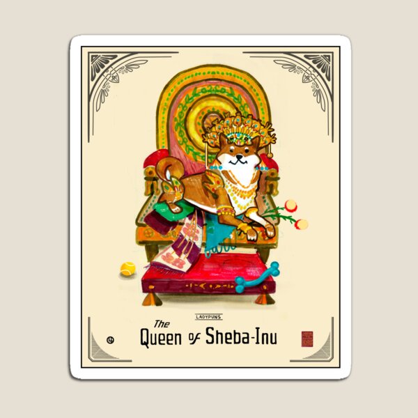 Queen of Sheba-Inu Magnet