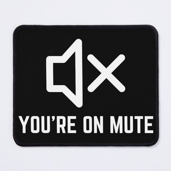 Item preview, You're on mute designed and sold by ijdesigns.