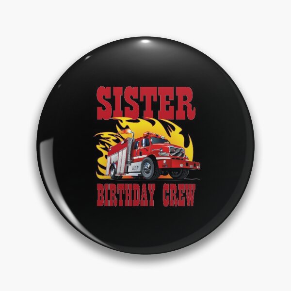 Item preview, Sister Birthday Crew Fire designed and sold by jozefds.