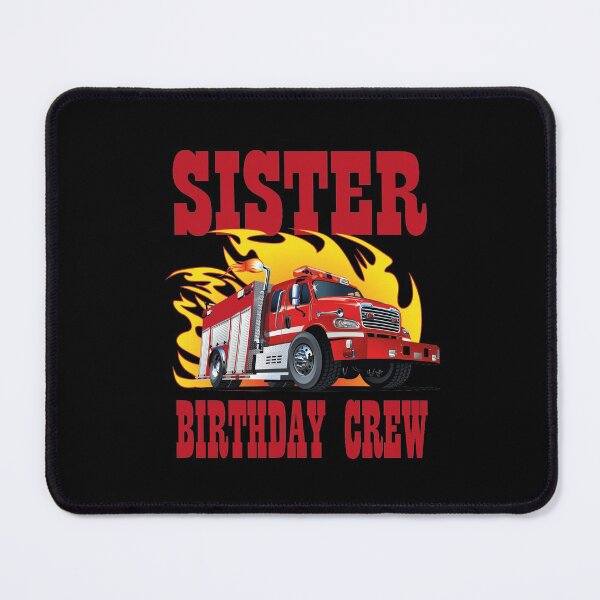 Item preview, Sister Birthday Crew Fire designed and sold by jozefds.