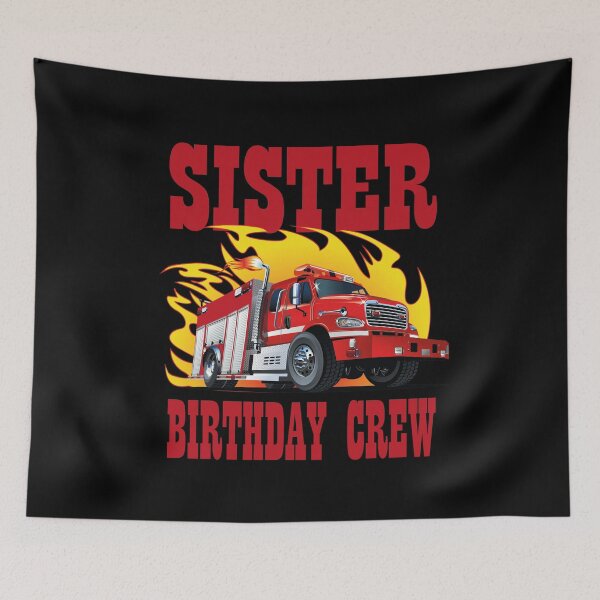 Item preview, Sister Birthday Crew Fire designed and sold by jozefds.