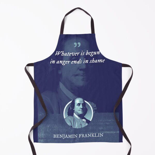 Item preview, Benjamin Franklin - Whatever is begun in anger ends in shame designed and sold by Syahrasi.