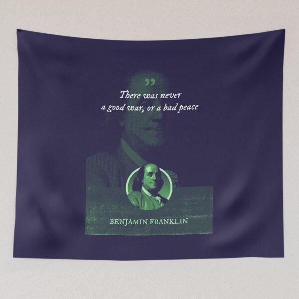 Item preview, Benjamin Franklin - There was never a good war, or a bad peace designed and sold by Syahrasi.